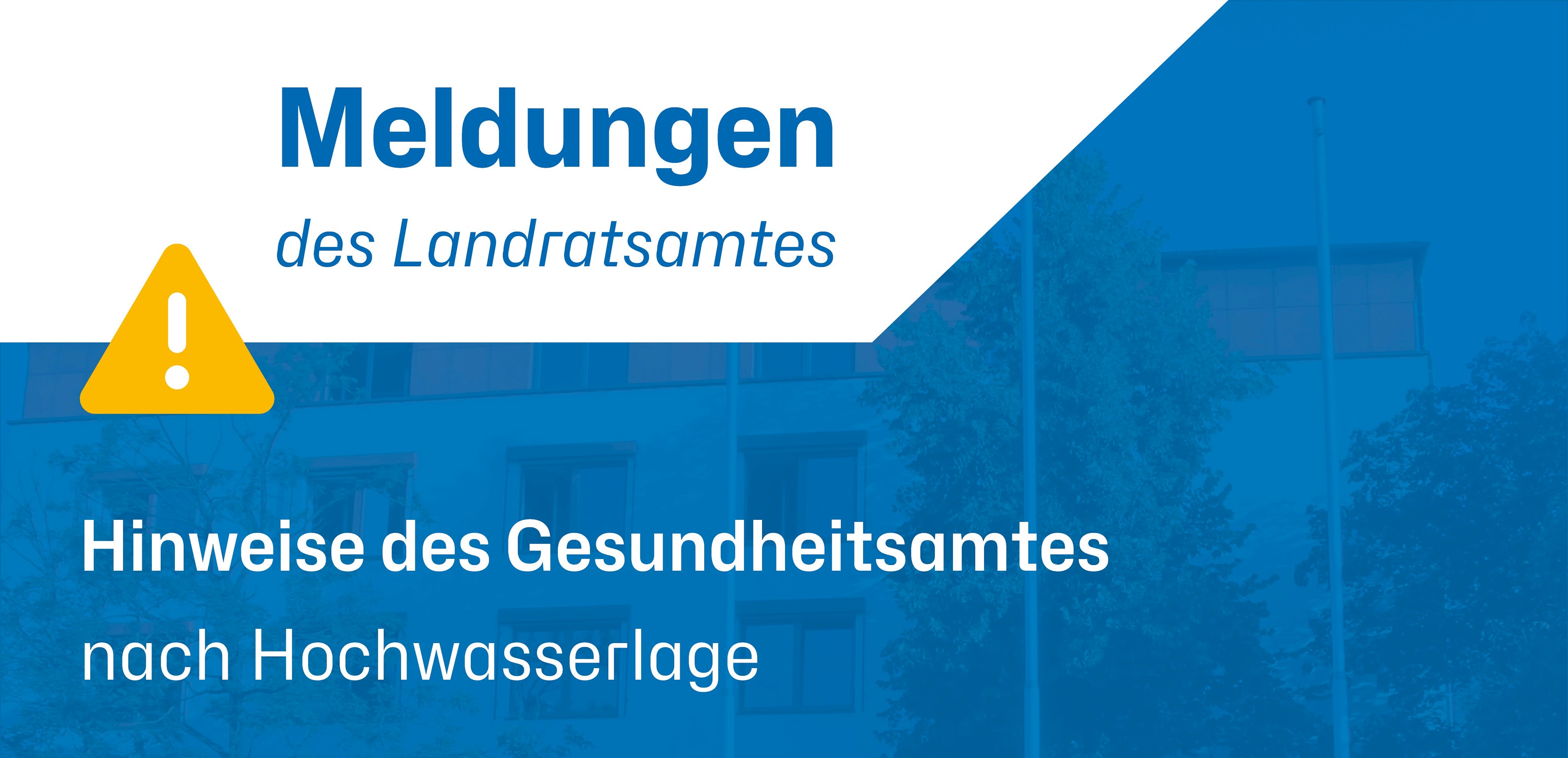 Hinweise des Gesundheitsamtes nach Hochwasserlage